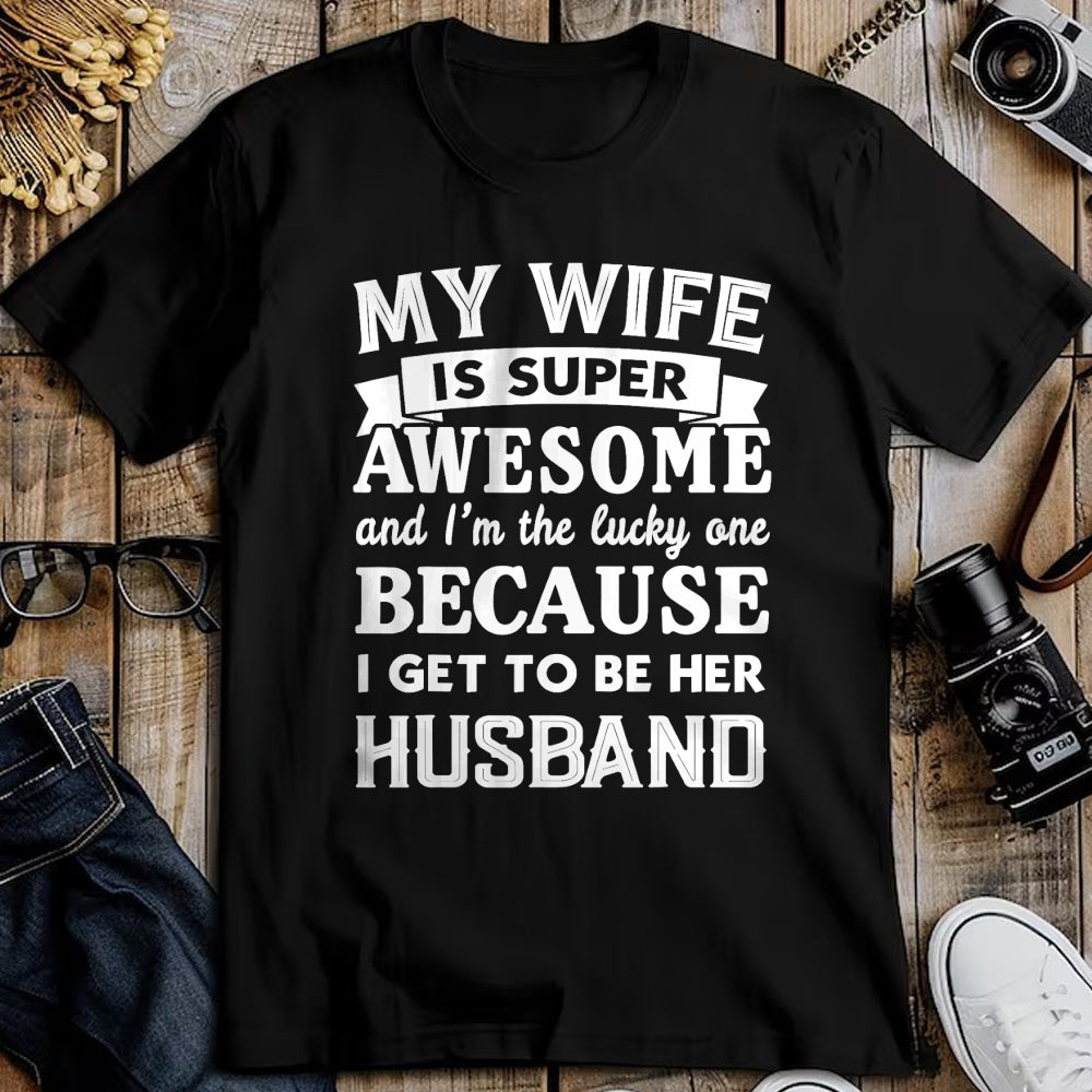 Best Husband Shirt, Wife and Husband Unisex T-Shirt/Hoodie/Sweatshirt HLT00 - My Wife Is Super Awesome And I_m The Lucky Husband Marriage T-Shirt (1)