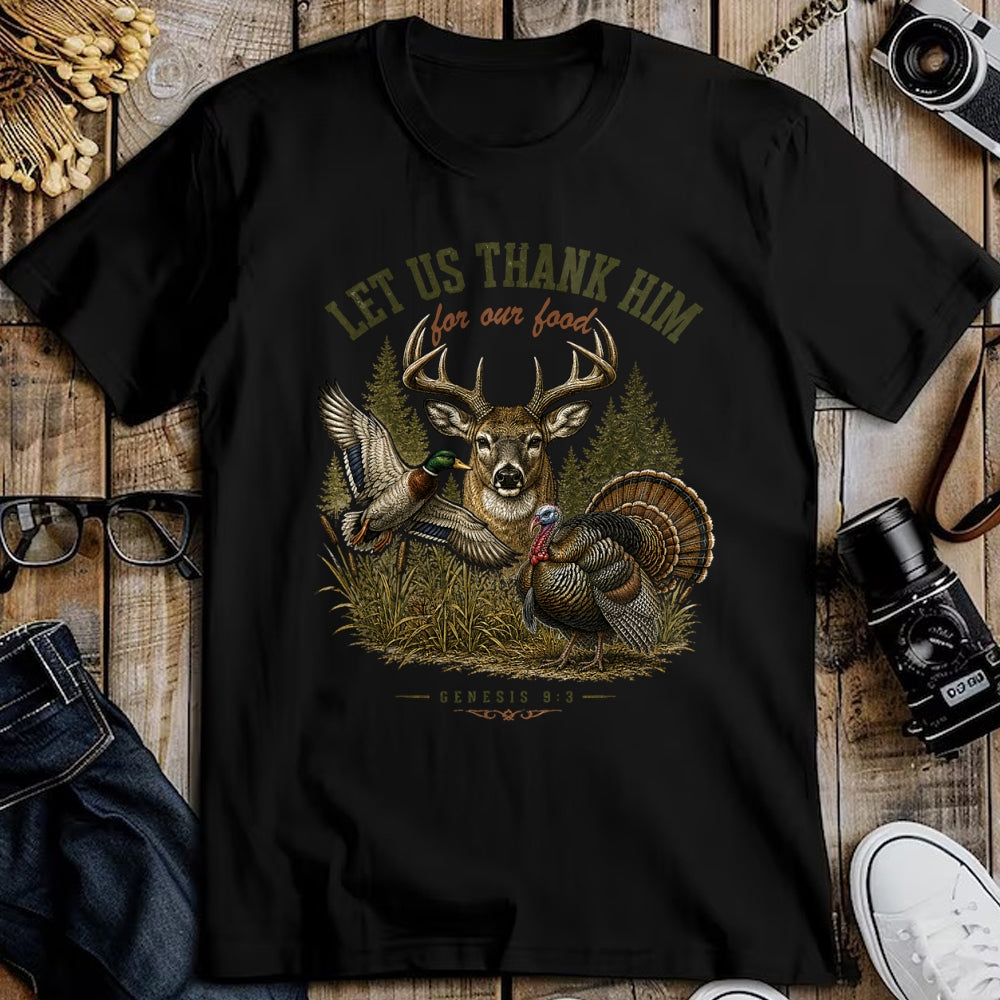 Funny Hunting Shirt, Gift For Hunting Lover Unisex T-Shirt/Hoodie/Sweatshirt HLT00 - Let Us Thank Him for Our Food Christian Turkey Deer Duck T-Shirt