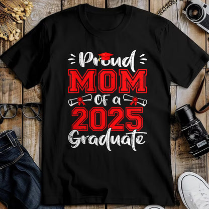 Gift for Mom Shirt, Funny Mom Unisex T-Shirt/Hoodie/Sweatshirt HLT00 - Mom Senior 2025 Proud Mom Of A Class Of 2025 Graduate T-Shirt