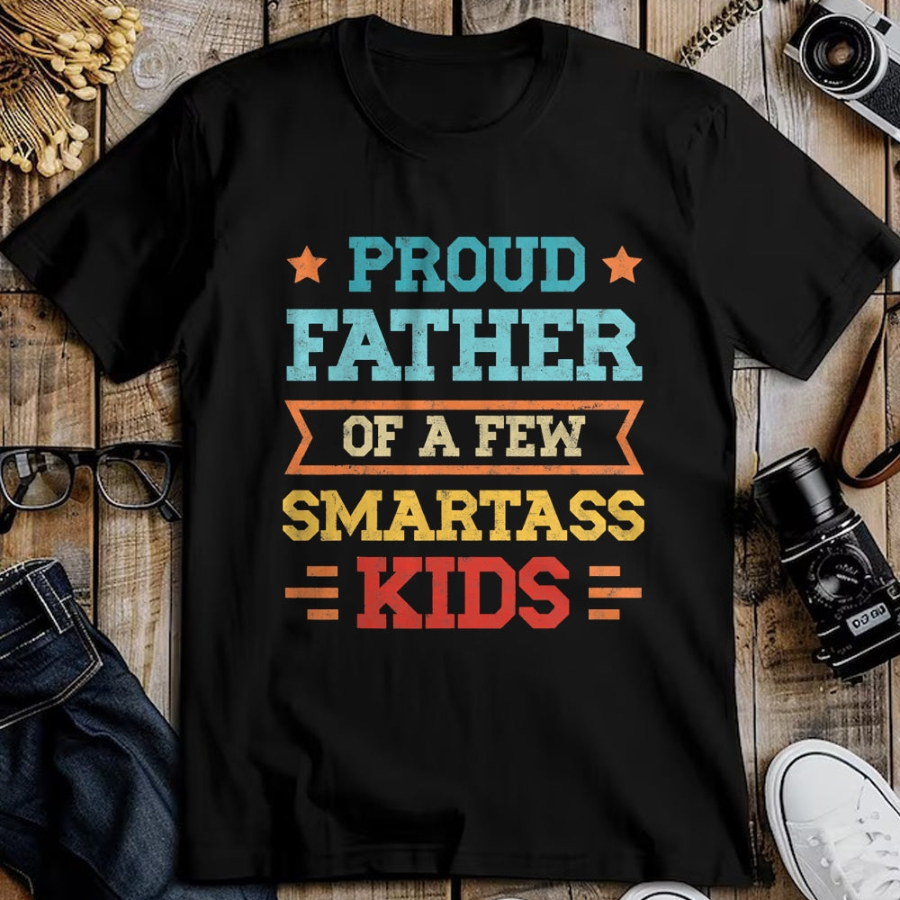 Gift for Dad Shirt, Funny Dad Unisex T-Shirt/Hoodie/Sweatshirt HLT00 – Proud Father of a Few Smartass Kids Father_s Day Dad Jokes T-Shirt