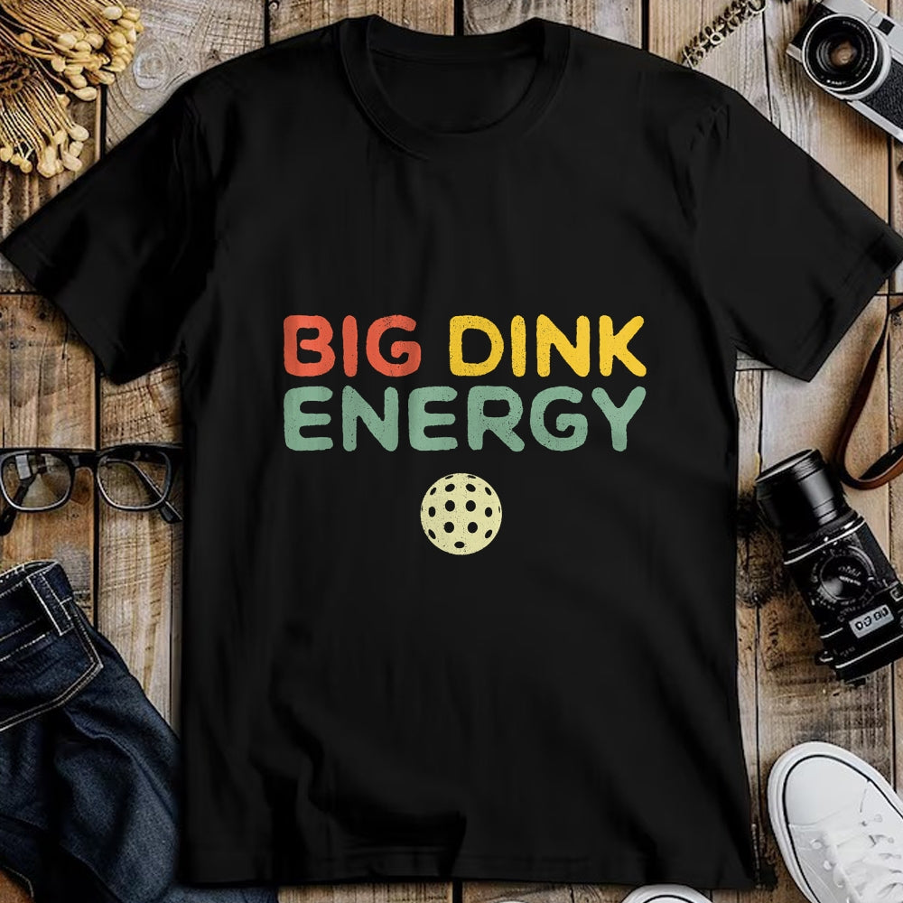 Funny Pickleball Shirt, Pickleball Lover Unisex T-Shirt/Hoodie/Sweatshirt HLT00 - Big Dink Energy Pickleball Funny Pickle Ball Lover Men Retro T-Shirt