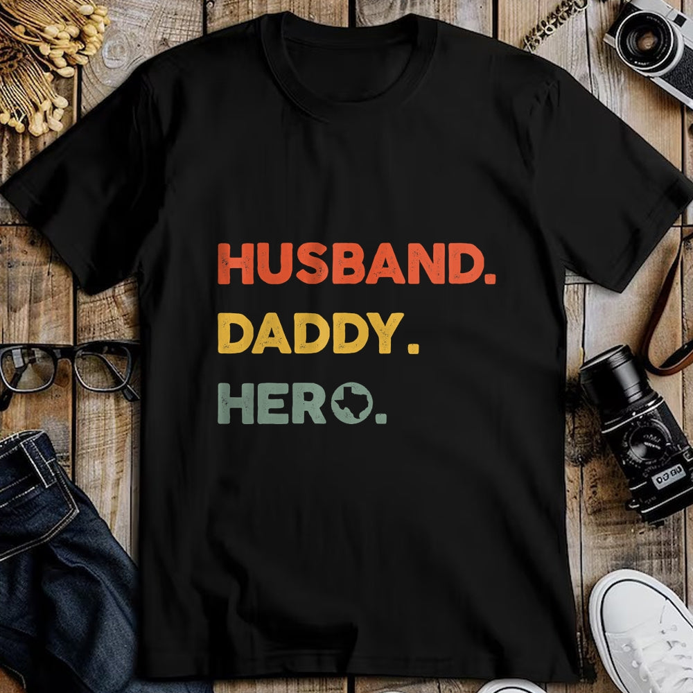 Gift for Dad Shirt, Funny Dad Unisex T-Shirt/Hoodie/Sweatshirt HLT00 – Mens Husband daddy hero Tee Proud Texas Map dad father_s day T-Shirt