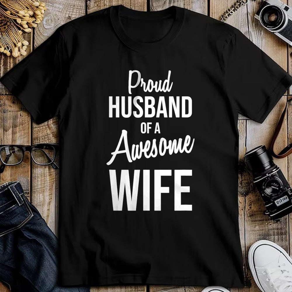 Best Wife Shirt, Wife and Husband Unisex T-Shirt/Hoodie/Sweatshirt HLT00 - Proud Husband Of A Freakin Awesome Wife T-Shirt
