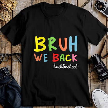 Best Student Shirt, Funny Back To School UnisexT-Shirt/Hoodie/Sweatshirt HLT00 - Bruh We Back First Day Of School Back To School For Teachers T-Shirt