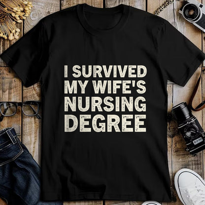 Funny Nurse Shirt, Nurse Unisex T-Shirt/Hoodie/Sweatshirt HLT00 - I Survived My Wife Is A Nurse Nursing Degree Nursing LPN CNA T-Shirt
