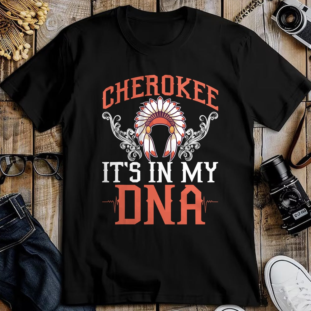 Native American T-Shirts, Vintage Native American Unisex T-Shirt/Hoodie/Sweatshirt HLT00 - Cherokee My DNA Native Americans Design