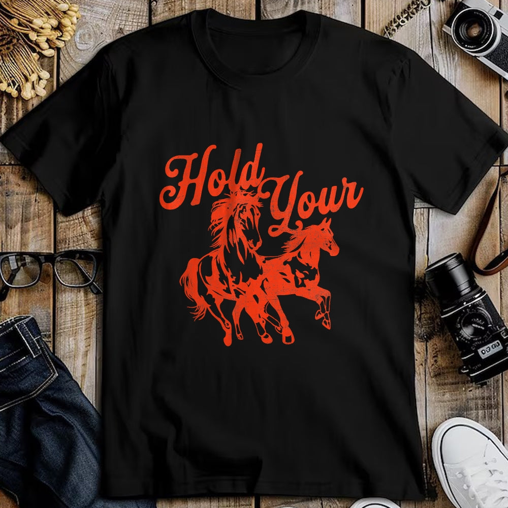 Best Horse Lover Shirt , Funny Horse UnisexT-Shirt/Hoodie/Sweatshirt HLT00 - Hold Your Horses Vintage Western Cowgirl Cowboy Rodeo T-Shirt