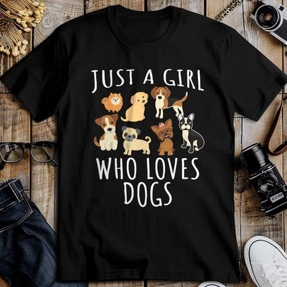 Dog Love Shirt, Dog Lover Gift T-Shirt/Hoodie/Sweatshirt HLT00 - Just a girl who loves Dogs - Funny Puppy T-Shirt