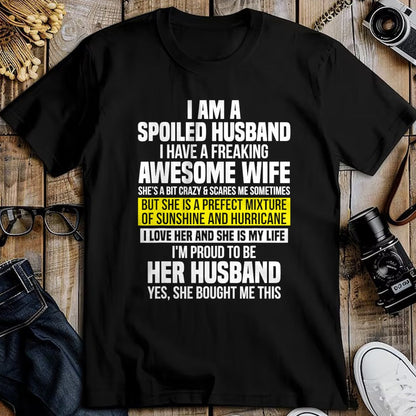 Best Wife Shirt, Wife and Husband Unisex T-Shirt/Hoodie/Sweatshirt HLT00 - I Am A Spoiled Husband I Have A Freaking Awesome Wife T-Shirt (4)