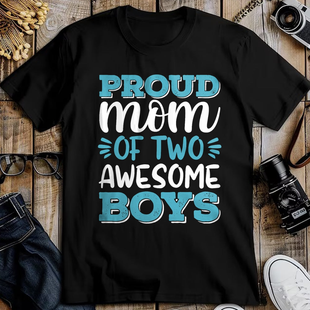 Gift for Mom Shirt, Funny Mom Unisex T-Shirt/Hoodie/Sweatshirt HLT00 - Boy Mom Shirt For Women, Proud Mom Of 2 Awesome Boys T-Shirt