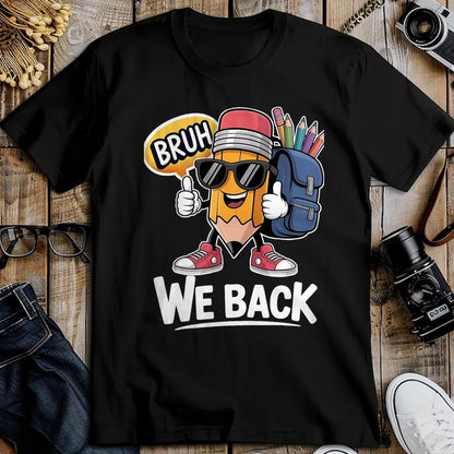 Best Student Shirt, Funny Back To School UnisexT-Shirt/Hoodie/Sweatshirt HLT00 - Bruh We Back Cute Pencil Teacher Student Boys Back to School T-Shirt, Men, Black, 3X-Large