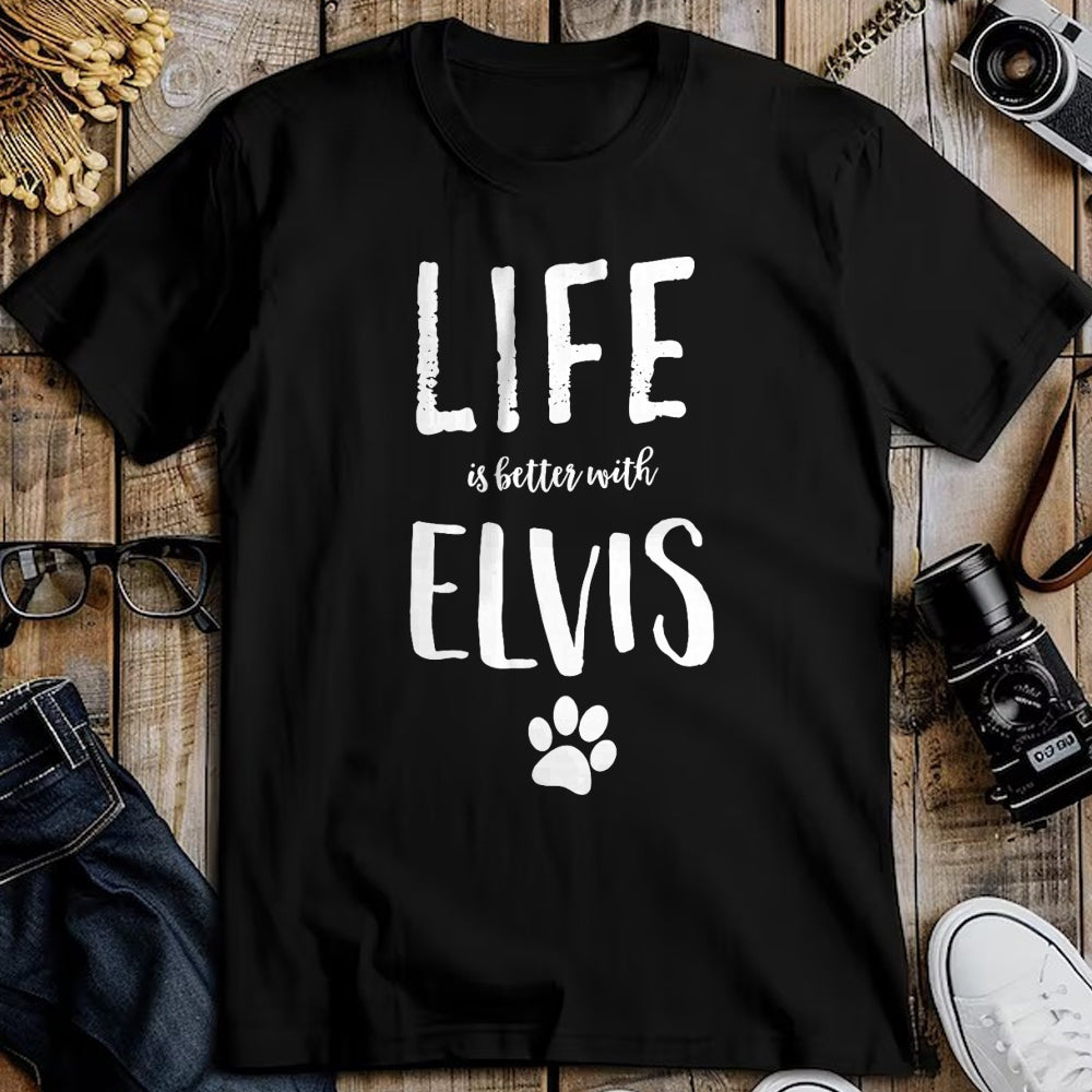 Cat Love Shirt, Funny Cat Lover Gift UnisexT-Shirt/Hoodie/Sweatshirt HLT00 - Life ist better with Elvis Dog Name T-Shirt Gift Shirt T-Shirt