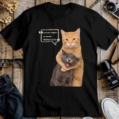 Cat Love Shirt, Funny Cat Lover Gift UnisexT-Shirt/Hoodie/Sweatshirt HLT00 - Love Your Neighbor As Yourself Funny Cat Meme Christian T-Shirt (1)