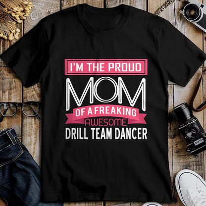 Gift for Mom Shirt, Funny Mom Unisex T-Shirt/Hoodie/Sweatshirt HLT00 - Proud Mom Awesome Drill Team Dancer Gift T-Shirt