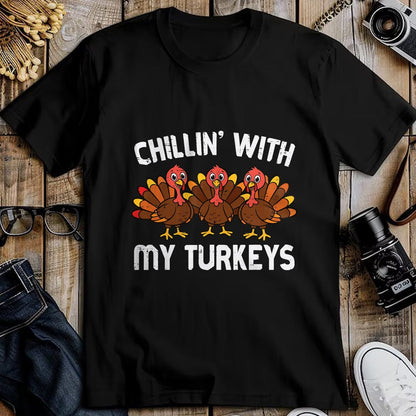 Best Thanksgiving Family Shirt , Funny Thanksgiving UnisexT-Shirt/Hoodie/Sweatshirt HLT00 - Thanksgiving Chillin with My Turkeys Funny Men Women Kids T-Shirt