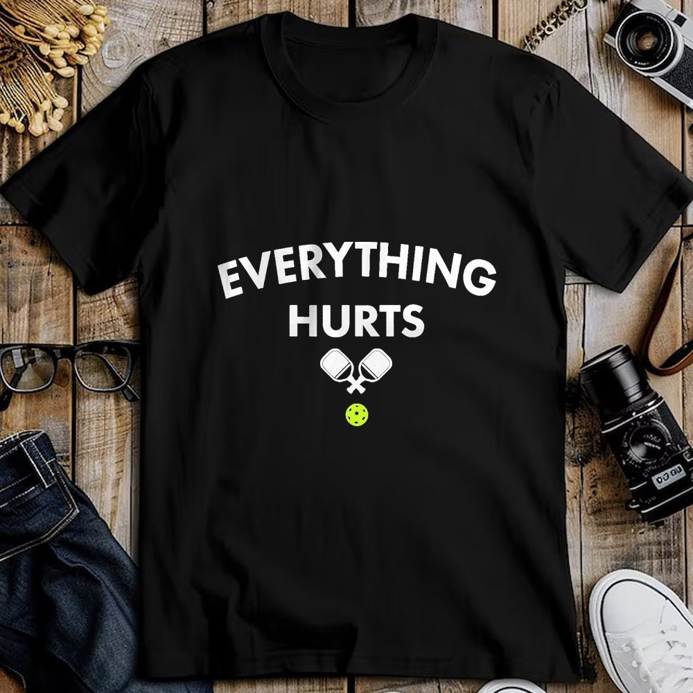 Funny Pickleball Shirt, Pickleball Lover Unisex T-Shirt/Hoodie/Sweatshirt HLT00 - Everything Hurts Pickleball - Funny Court Graphic T-Shirt, Men, Black, 3X-Large