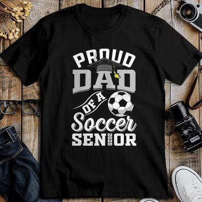 Gift for Dad Shirt, Funny Dad Unisex T-Shirt/Hoodie/Sweatshirt HLT00 – Proud dad of a soccer Senior class of 2025 graduation gifts T-Shirt