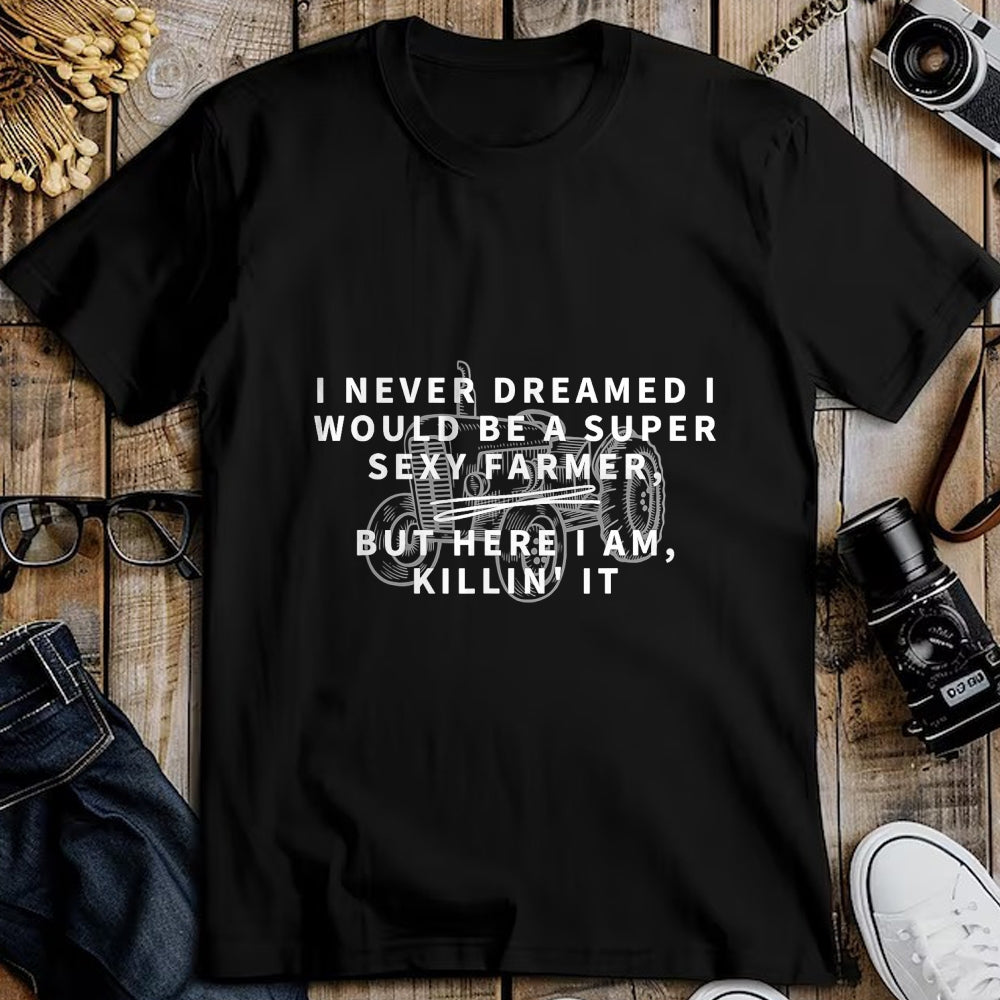 Best Farmer Life Shirt, Funny Farmer UnisexT-Shirt/Hoodie/Sweatshirt HLT00 - Super Sexy Farmer - Funny Farming Gift T-Shirt
