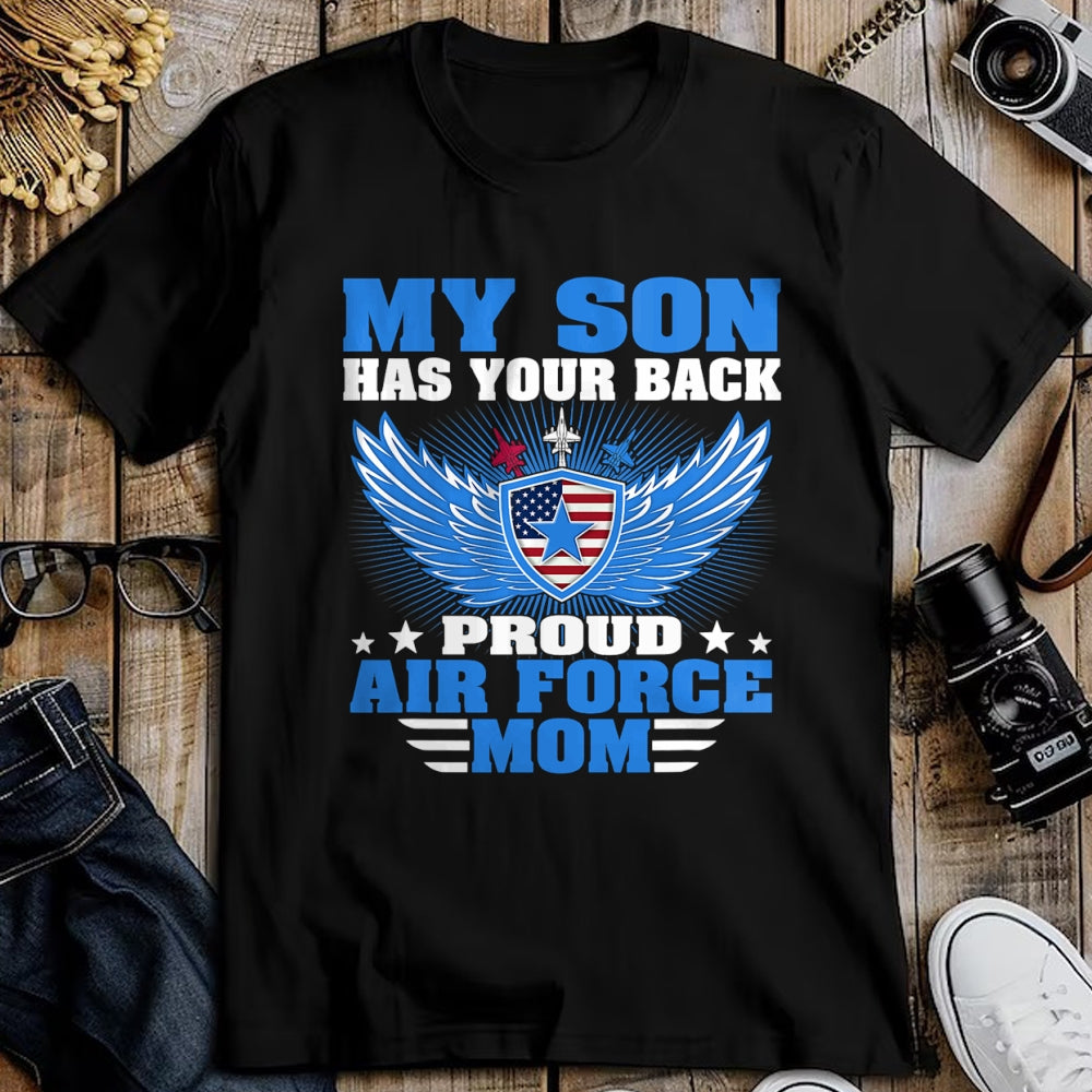 Gift for Mom Shirt, Funny Mom Unisex T-Shirt/Hoodie/Sweatshirt HLT00 - My Son Has Your Back Proud Air Force Mom Military Mother T-Shirt