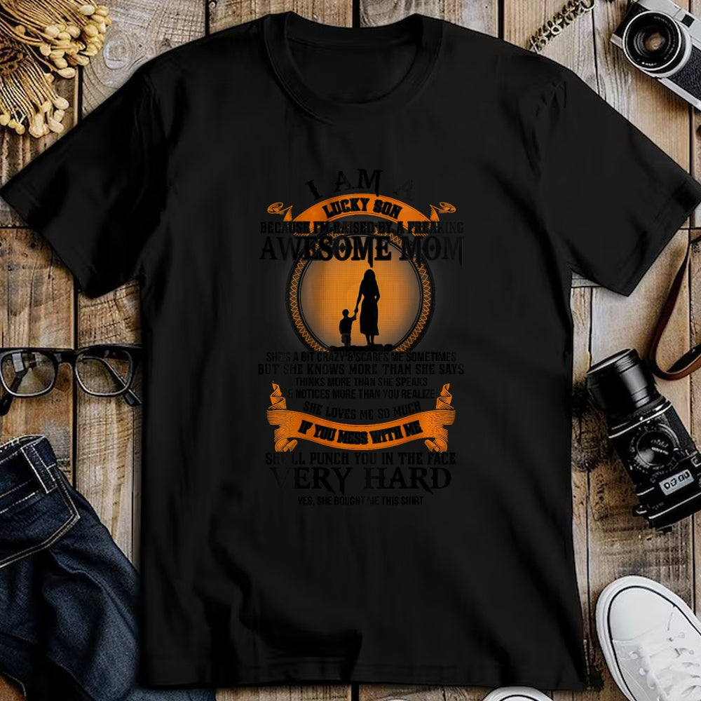 Gift for Mom Shirt, Funny Mom Unisex T-Shirt/Hoodie/Sweatshirt HLT00 - Mens Lucky Son Because I’m Raised By A Freaking Awesome Mom T-Shirt