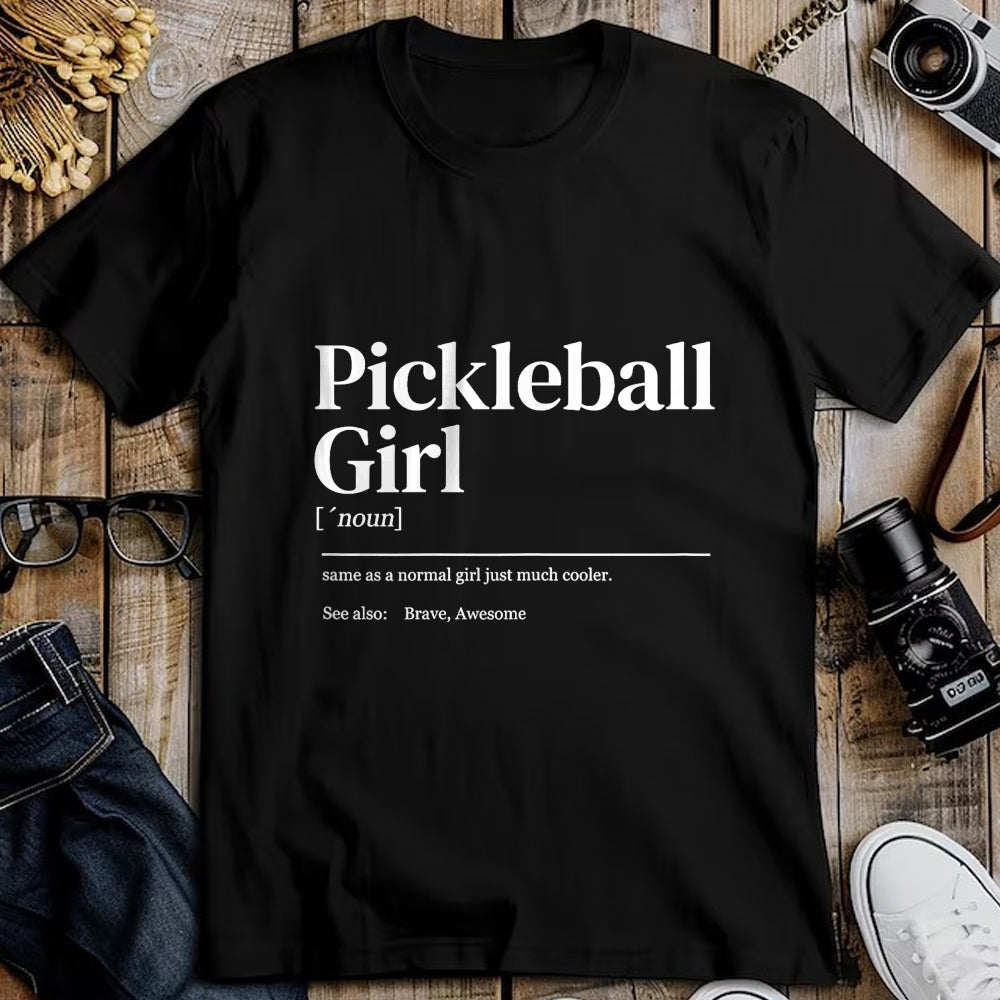 Funny Pickleball Shirt, Pickleball Lover Unisex T-Shirt/Hoodie/Sweatshirt HLT00 - Funny Pickleball Quote Definition Woman Girl T-Shirt Female X-Small