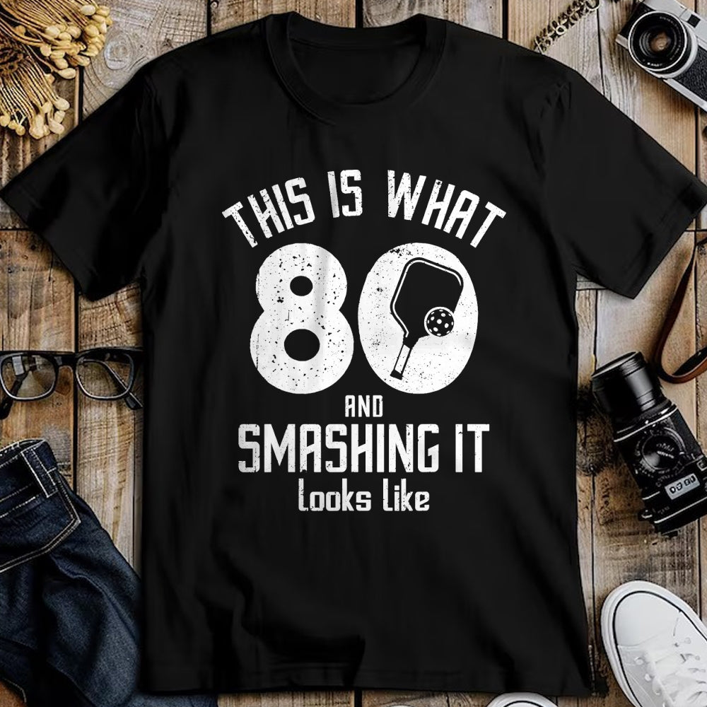 Funny Pickleball Shirt, Pickleball Lover Unisex T-Shirt/Hoodie/Sweatshirt HLT00 - Funny Pickleball 80th Birthday 80 Years Old Love Pickleball T-Shirt