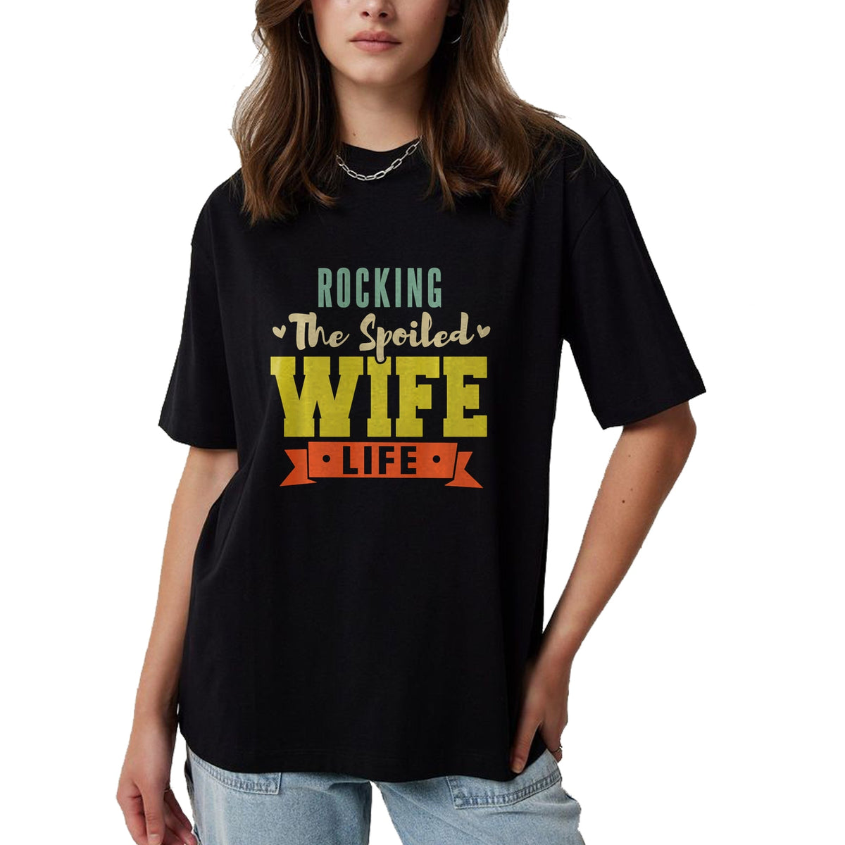 Best Wife Shirt, Wife and Husband Unisex T-Shirt/Hoodie/Sweatshirt HLT00 - Gift for wife T shirt, spoiled wife   Retro Spoiled Wife Funny Rocking The Spoiled Wife Life Sweatsh