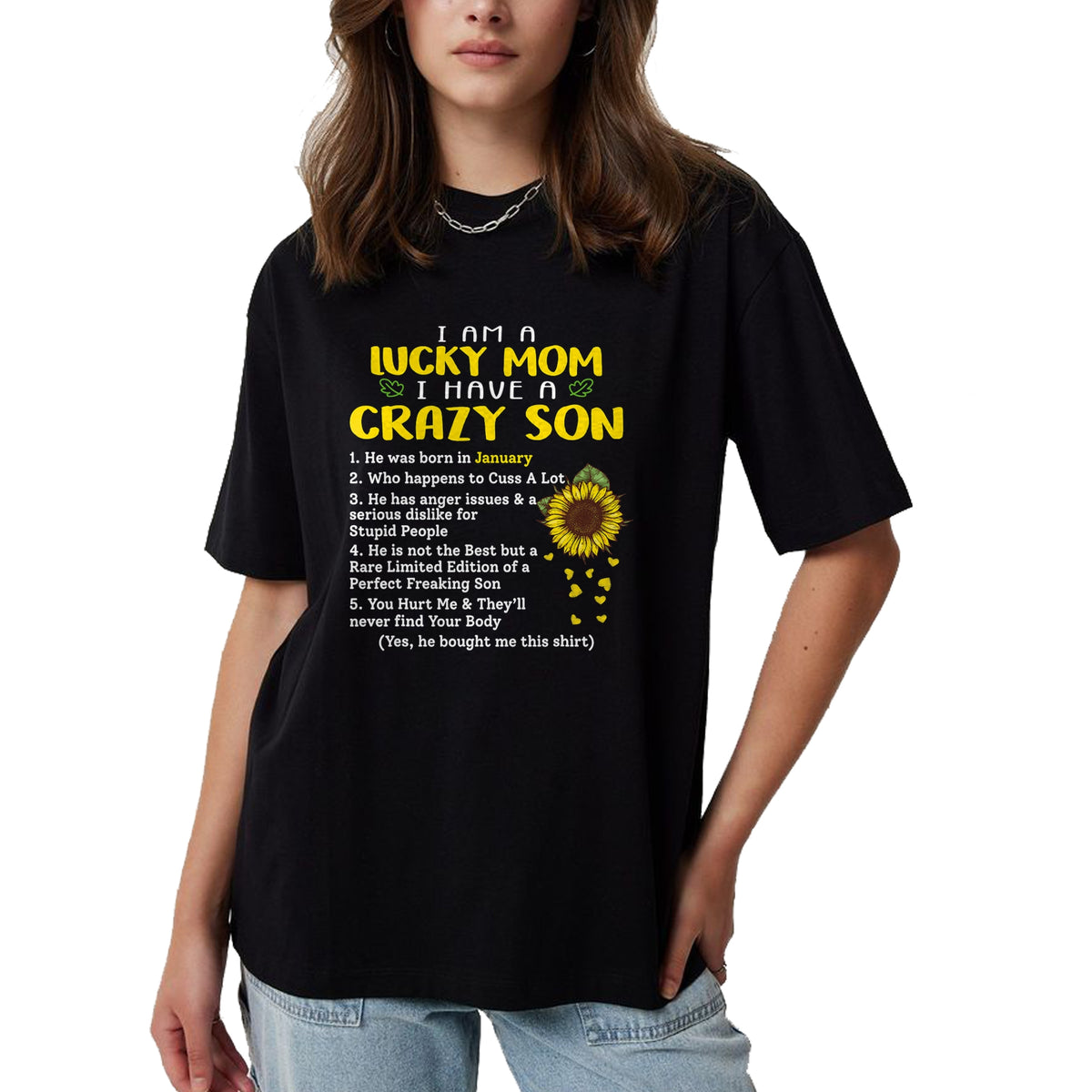 Gift for Mom Shirt, Funny Mom Unisex T-Shirt/Hoodie/Sweatshirt HLT00 - I am a lucky mom i have a crazy son he was born in january T-Shirt