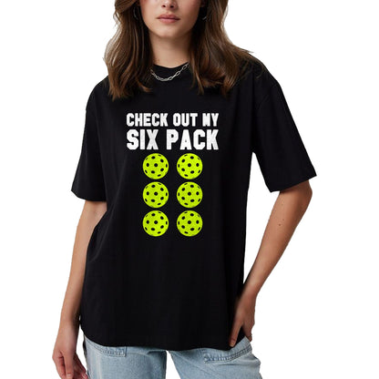 Funny Pickleball Shirt, Pickleball Lover Unisex T-Shirt/Hoodie/Sweatshirt HLT00 - Check Out My Six Pack Pickleball T-Shirt