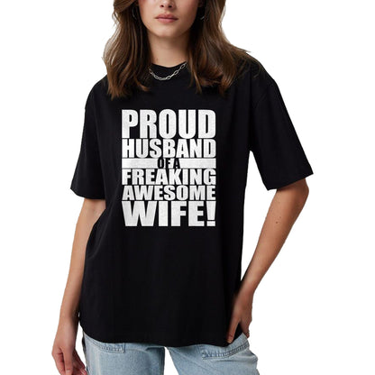 Best Wife Shirt, Wife and Husband Unisex T-Shirt/Hoodie/Sweatshirt HLT00 - Proud Husband Of A Freaking Awesome Wife Valentines Day T-Shirt
