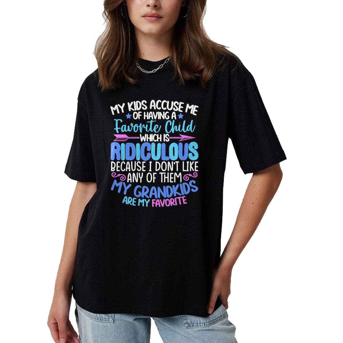 Best Grandma Shirt, Proud Grandma Unisex T-Shirt/Hoodie/Sweatshirt HLT00 - My Grandkids Are Favorite Funny Family Grandpa Grandma T-Shirt