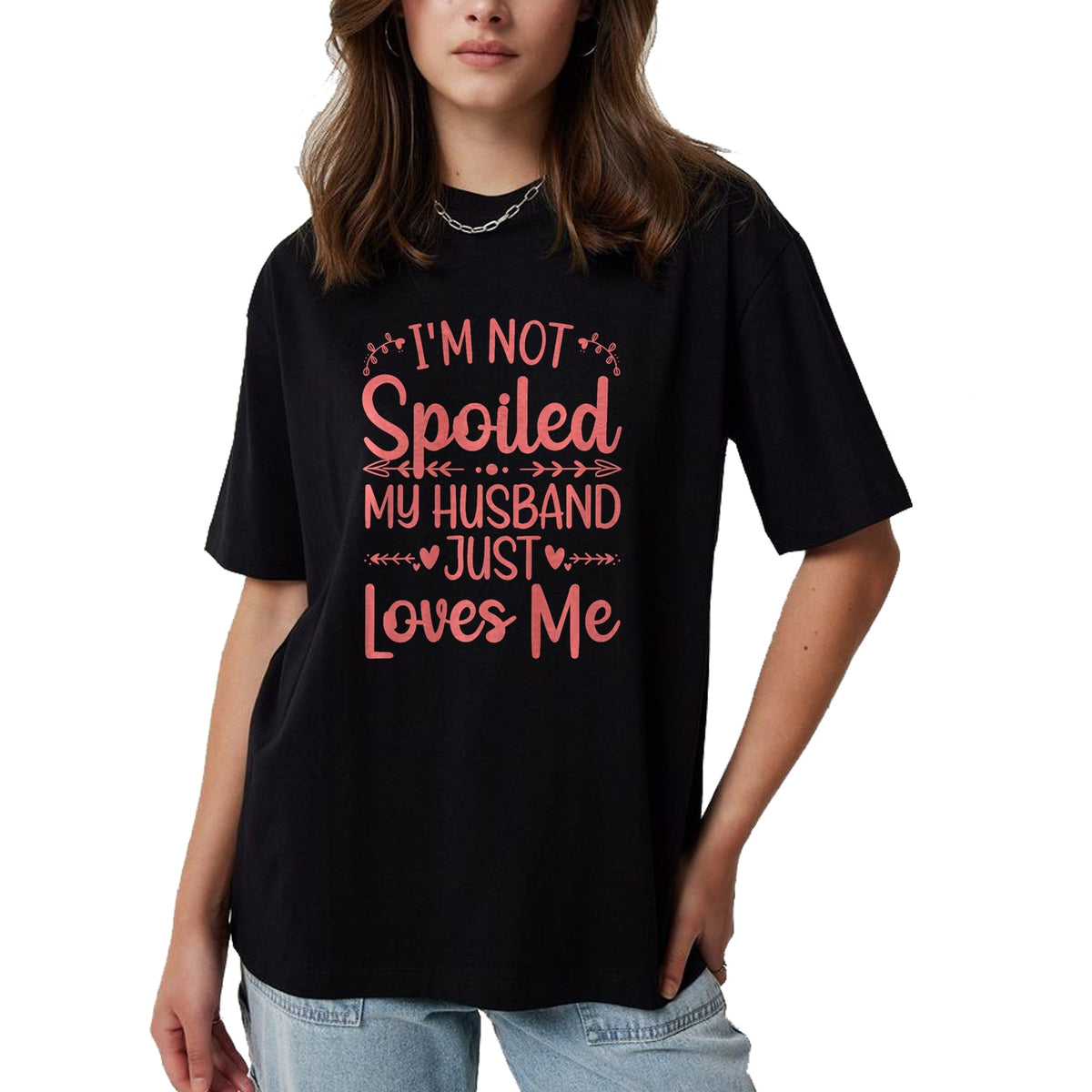 Best Wife Shirt, Wife and Husband Unisex T-Shirt/Hoodie/Sweatshirt HLT00 - Gift for wife T shirt, spoiled wife   Funny Spoiled Wife Art For Women Girls Husband Spoiled Wife Pr (13)