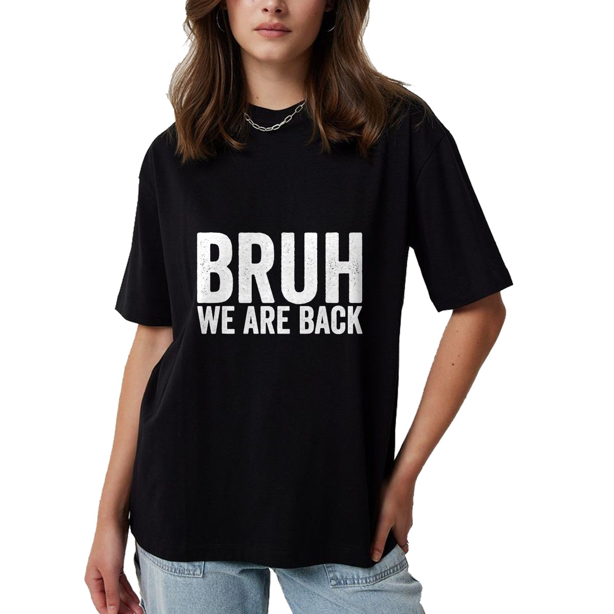 Best Student Shirt, Funny Back To School UnisexT-Shirt/Hoodie/Sweatshirt HLT00 - Bruh We are Back to School Bruh We Back T-Shirt
