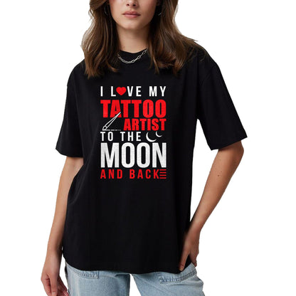 Best Wife Shirt, Wife and Husband Unisex T-Shirt/Hoodie/Sweatshirt HLT00 - I Love My Tattoo Artist To Moon & Back Husband Wife T-Shirt
