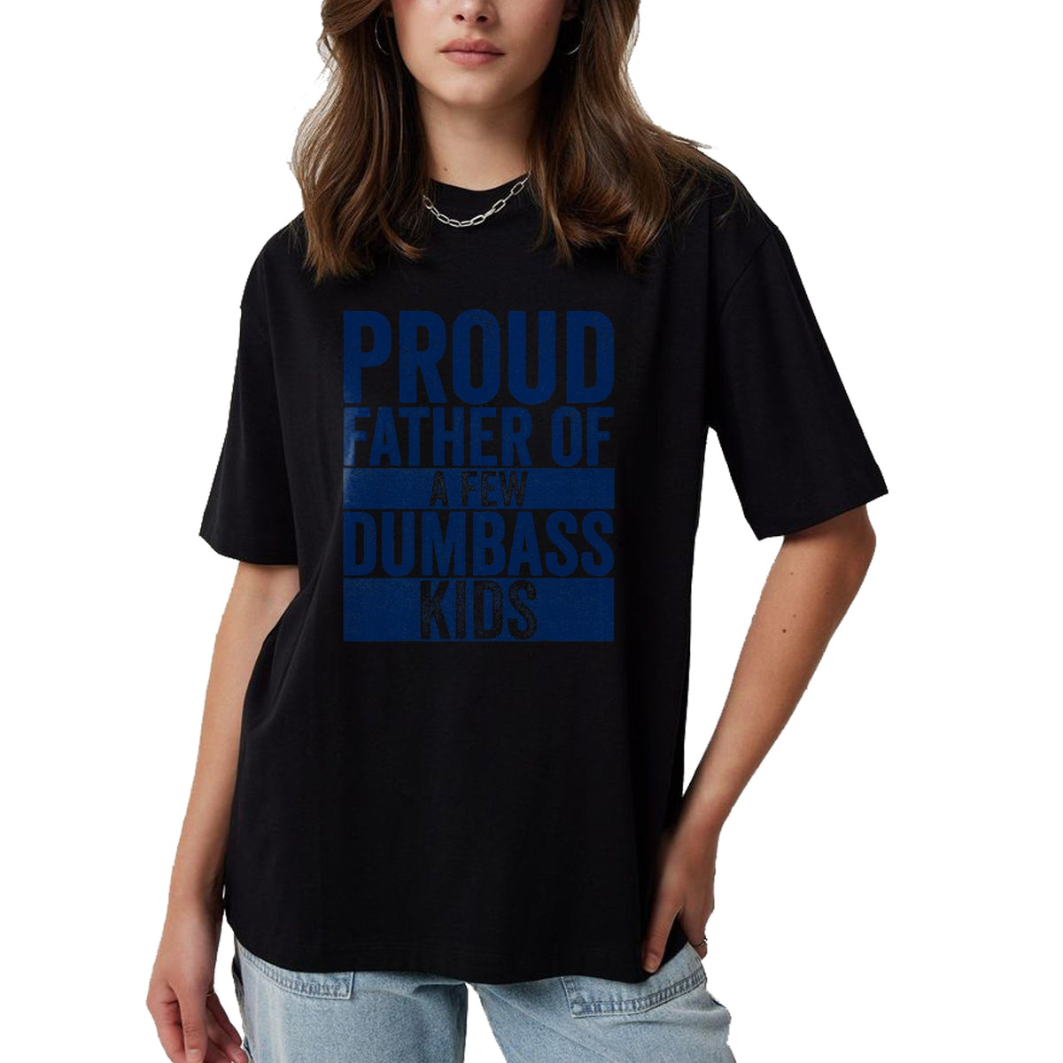 Gift for Dad Shirt, Funny Dad Unisex T-Shirt/Hoodie/Sweatshirt HLT00 – Proud Father Of A Few Dumbass Kids Funny Vintage Fathers Day T-Shirt