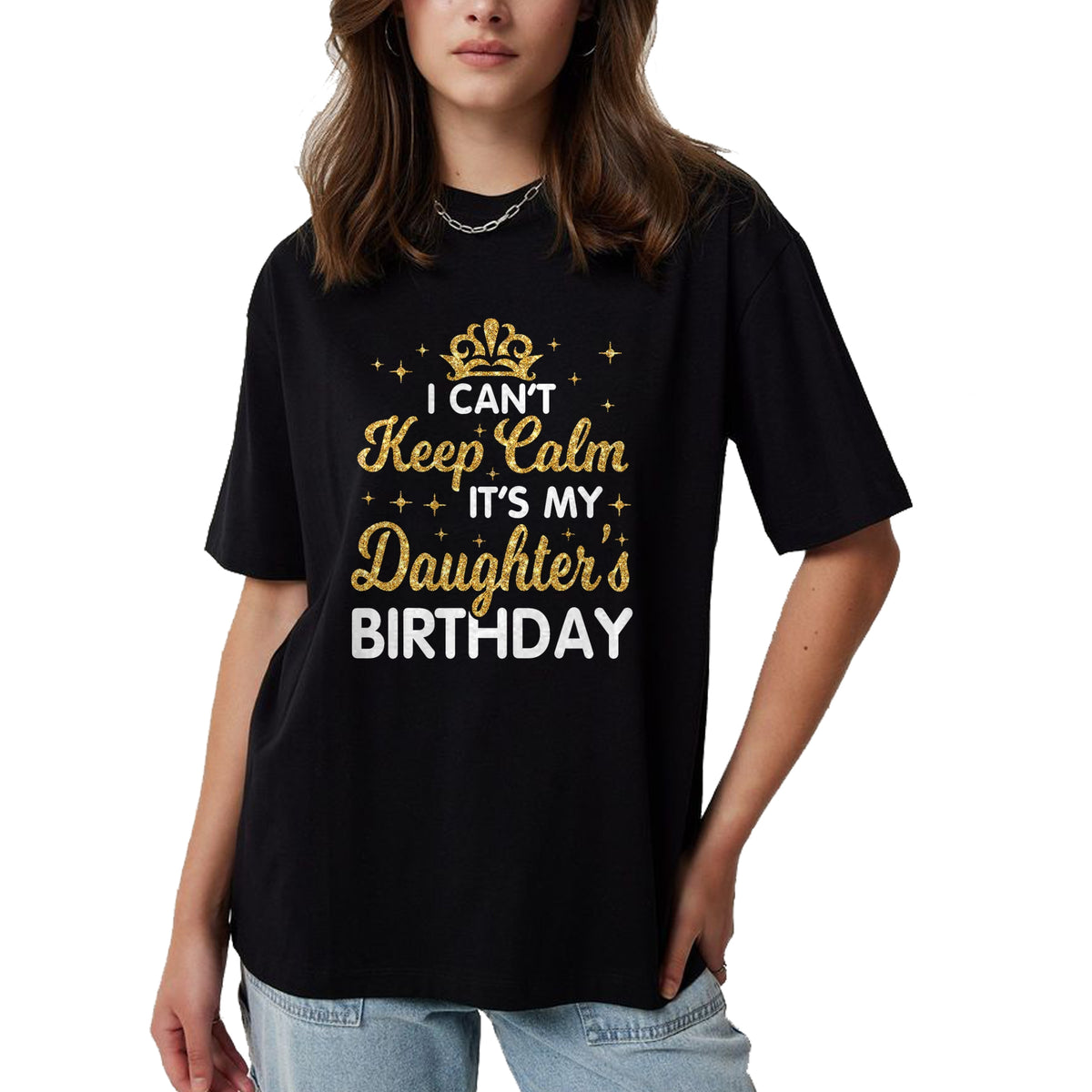 Gift for Mom Shirt, Funny Mom Unisex T-Shirt/Hoodie/Sweatshirt HLT00 - I Can't Keep Calm It_s My Mom_s Birthday T-Shirt
