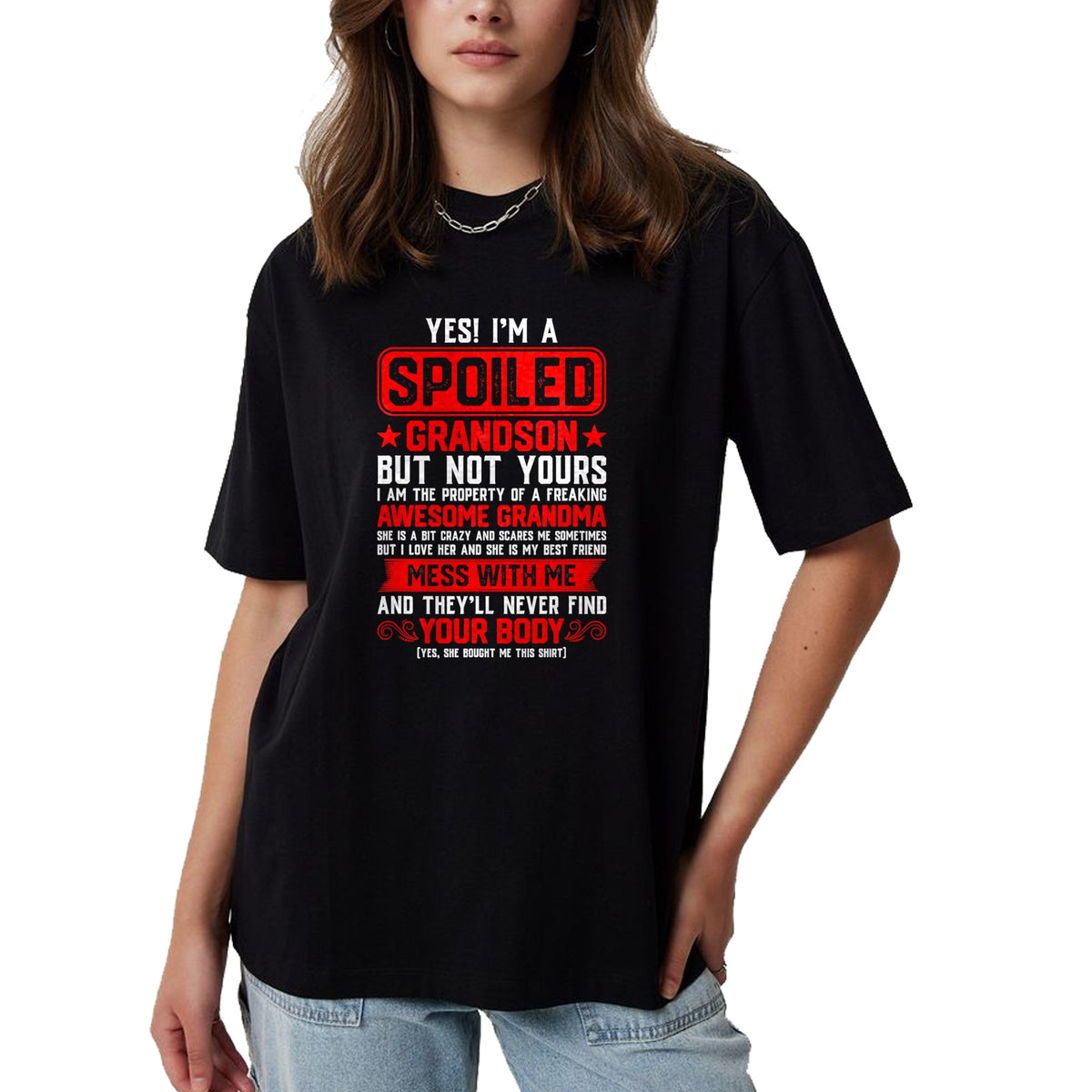 Best Grandma Shirt, Proud Grandma Unisex T-Shirt/Hoodie/Sweatshirt HLT00 - Yes I'm A Spoiled Grandson Of A Freaking Awesome Grandma T-Shirt