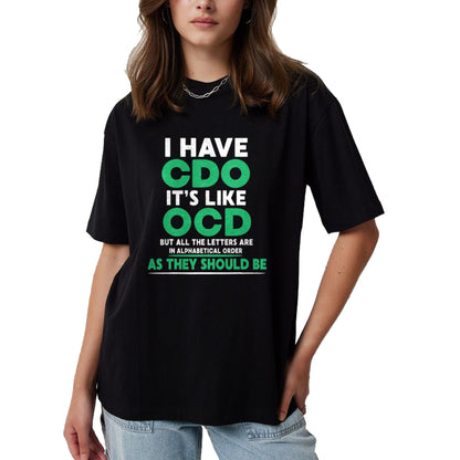 Gift for Dad Shirt, Funny Dad Unisex T-Shirt/Hoodie/Sweatshirt HLT00 – I Have Cdo It_s Like Ocd But Letters Are In Order T-Shirt