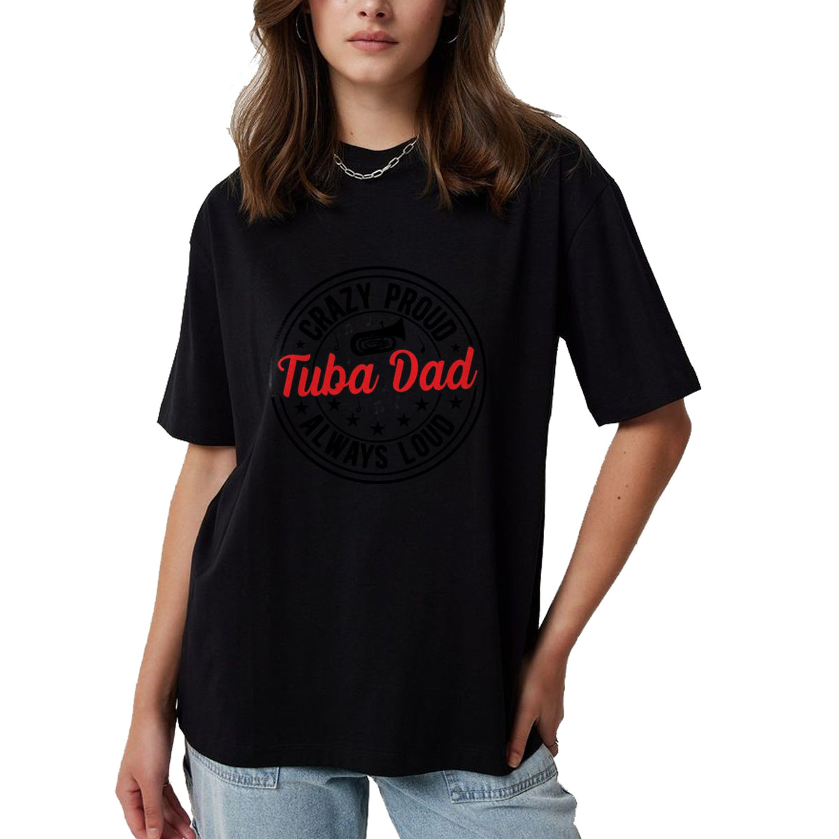 Gift for Dad Shirt, Funny Dad Unisex T-Shirt/Hoodie/Sweatshirt HLT00 – Crazy Proud Tuba Dad Of A Tuba Player Father Tubist Dad Long Sleeve T-Shirt