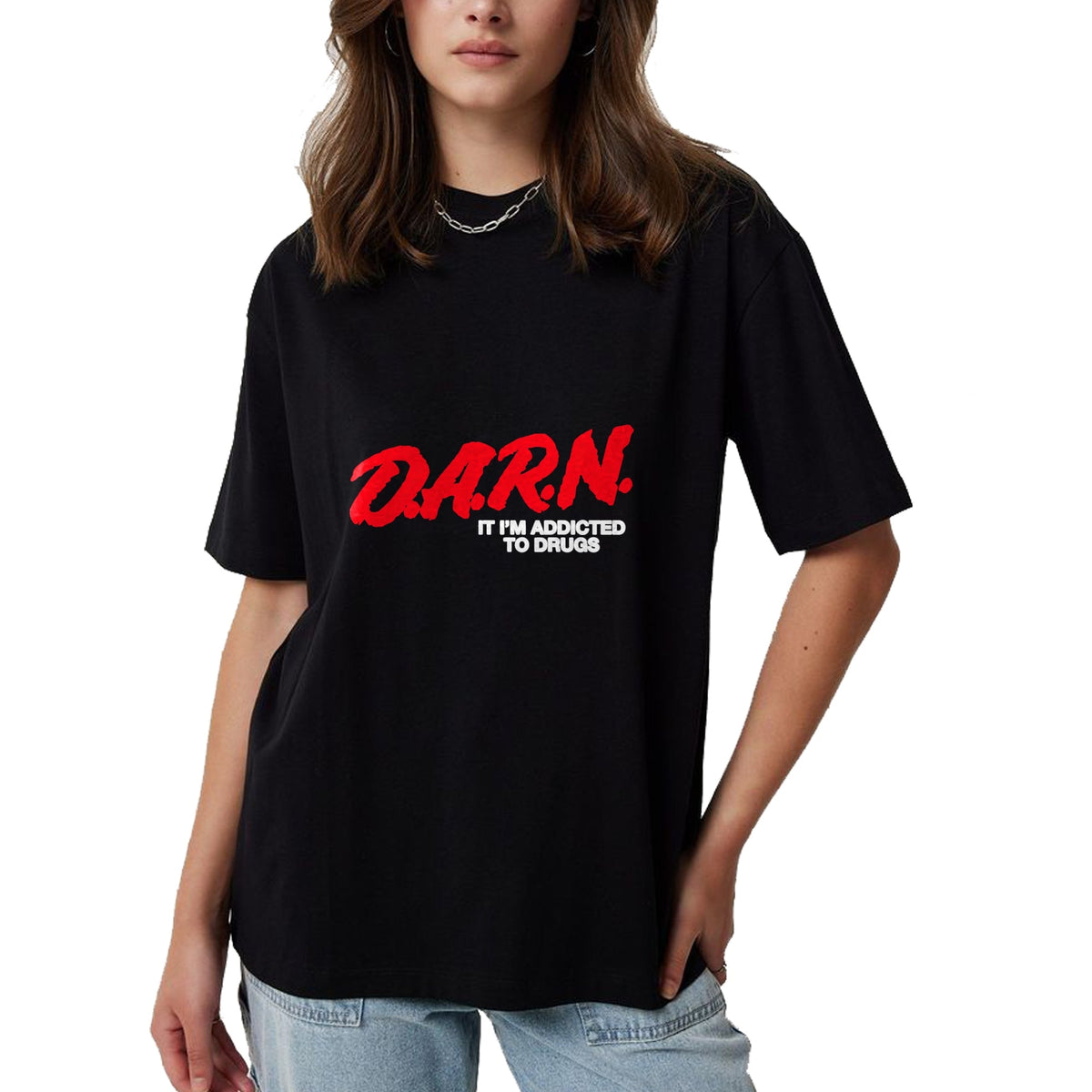 Gift for Dad Shirt, Funny Dad Unisex T-Shirt/Hoodie/Sweatshirt HLT00 – D.A.R.N. It Im Addicted To Drugs, Funny Saying, Funny Saying T-Shirt