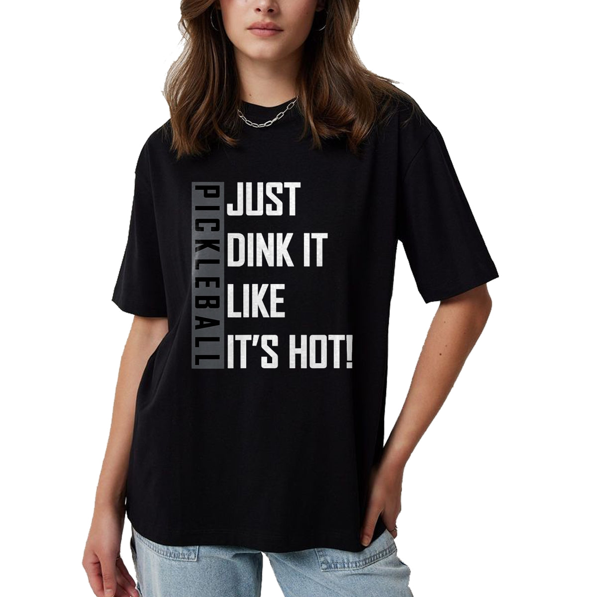 Funny Pickleball Shirt, Pickleball Lover Unisex T-Shirt/Hoodie/Sweatshirt HLT00 - Just Dink It Like It's Hot! Pickleball Live Love Play T-Shirt