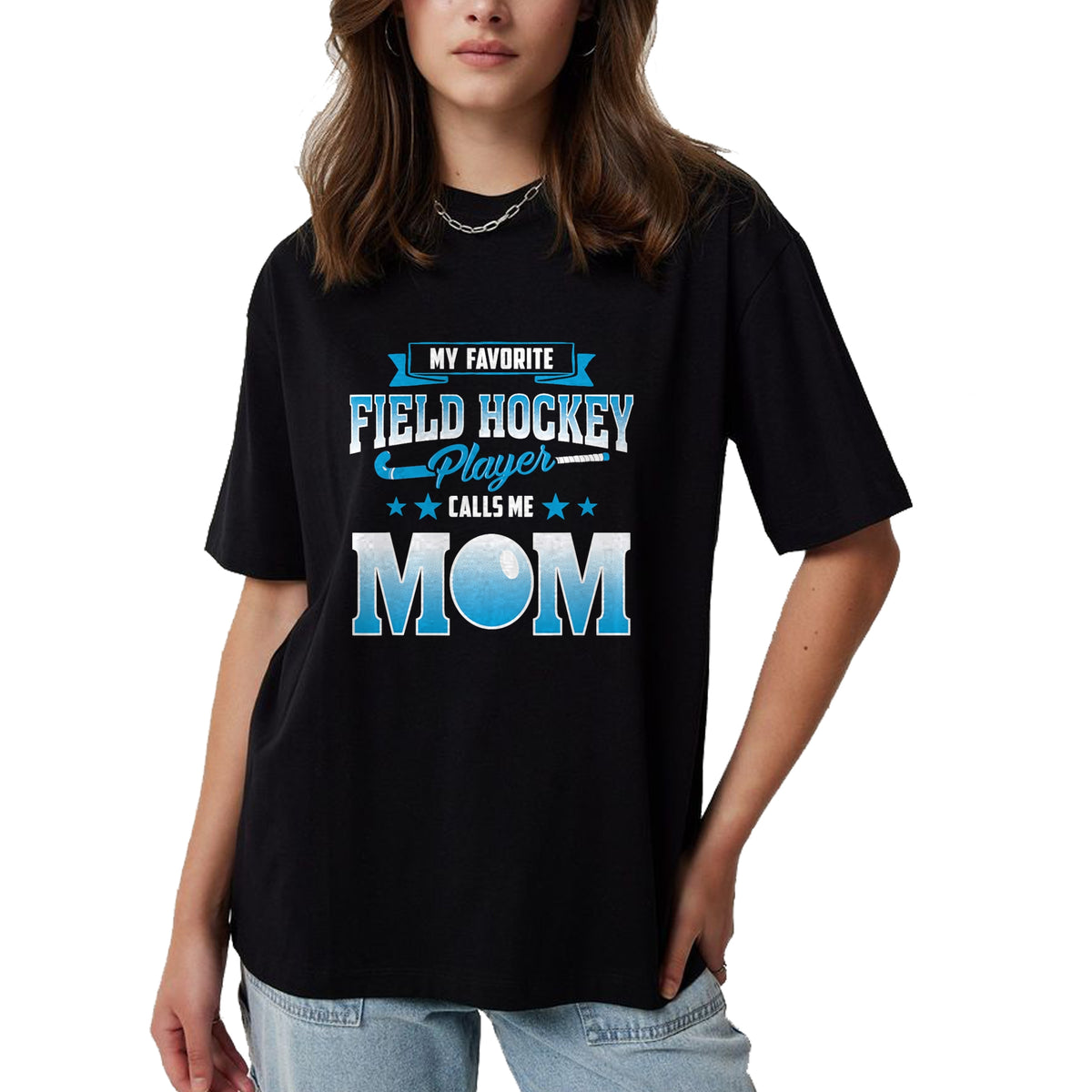 Gift for Mom Shirt, Funny Mom Unisex T-Shirt/Hoodie/Sweatshirt HLT00 - My Favorite Field Hockey Player Calls Me Mom T Shirt