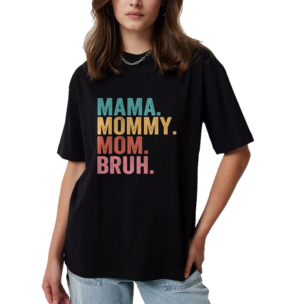 Gift for Mom Shirt, Funny Mom Unisex T-Shirt/Hoodie/Sweatshirt HLT00 - Mama Mommy Mom Bruh Mothers Day Vintage Funny Mother T-Shirt