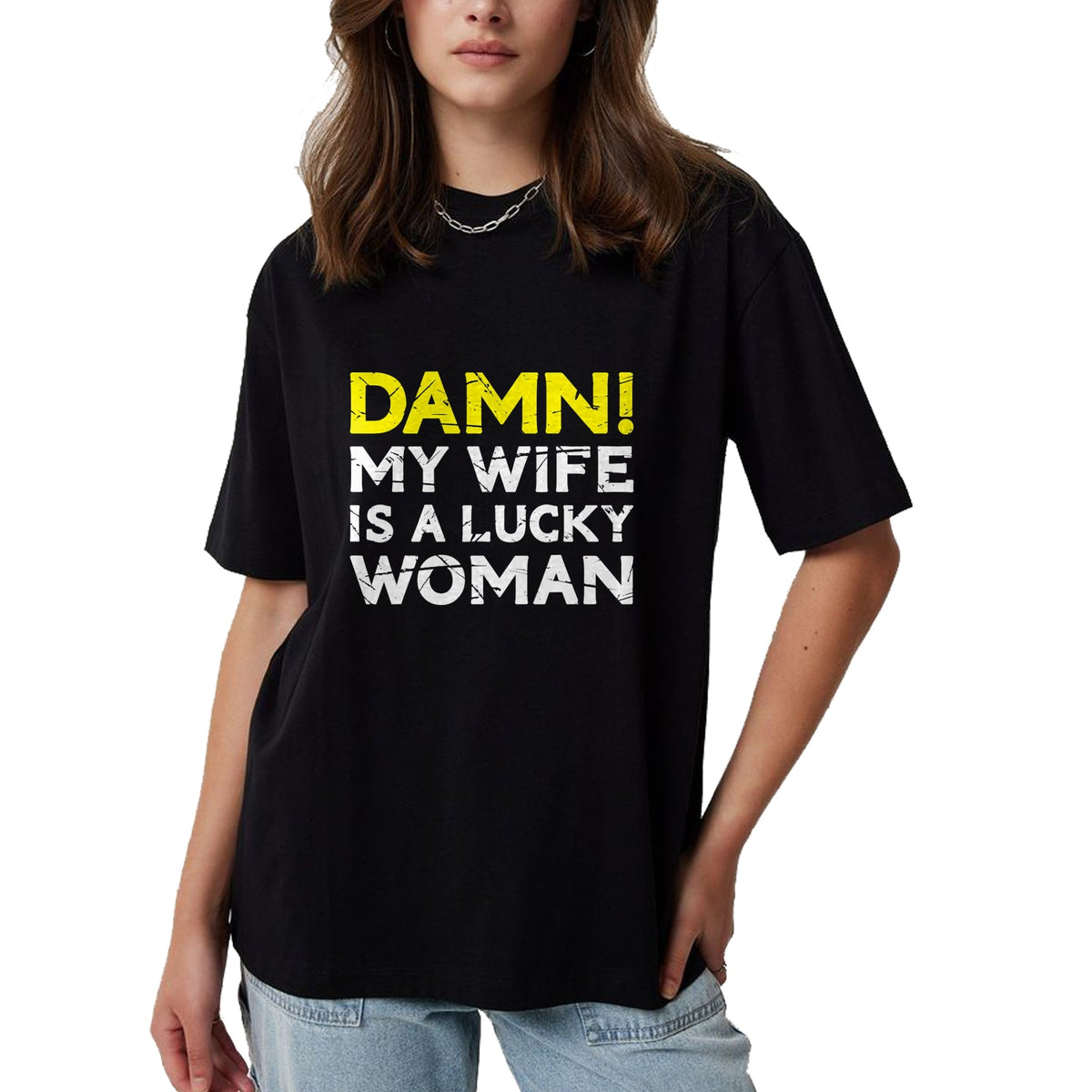 Best Wife Shirt, Wife and Husband Unisex T-Shirt/Hoodie/Sweatshirt HLT00 - Gift for wife T shirt, lucky wife   Damn My Wife Is A Lucky Woman for Husband T-Shirt