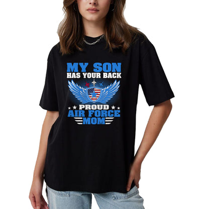 Gift for Mom Shirt, Funny Mom Unisex T-Shirt/Hoodie/Sweatshirt HLT00 - My Son Has Your Back Proud Air Force Mom Military Mother T-Shirt