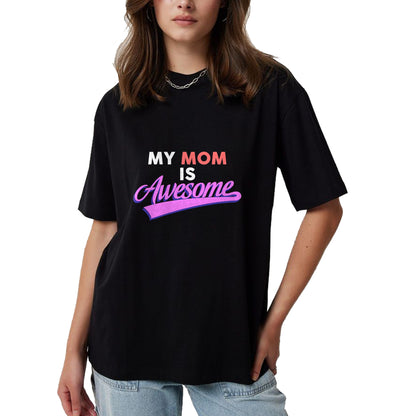 Gift for Mom Shirt, Funny Mom Unisex T-Shirt/Hoodie/Sweatshirt HLT00 - My Mom Is Awesome T-shirt, Mothers Day, Love, by Zany Brainy