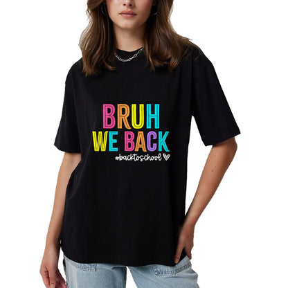 Best Student Shirt, Funny Back To School UnisexT-Shirt/Hoodie/Sweatshirt HLT00 - Bruh We Back Teachers Retro Back To School Boys Girls Kids T-Shirt (1)