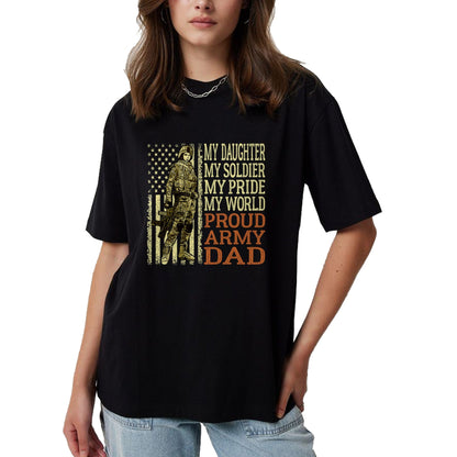 Gift for Dad Shirt, Funny Dad Unisex T-Shirt/Hoodie/Sweatshirt HLT00 – My Daughter My Soldier Hero Proud Army Dad Military Father T-Shirt