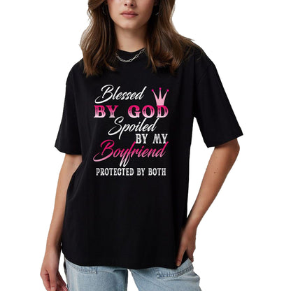 Best Wife Shirt, Wife and Husband Unisex T-Shirt/Hoodie/Sweatshirt HLT00 - Blessed By God Spoiled By My Boyfriend Protected By Both T-Shirt