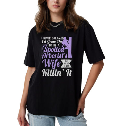 Best Wife Shirt, Wife and Husband Unisex T-Shirt/Hoodie/Sweatshirt HLT00 - Gift for wife T shirt, spoiled wife   Spoiled Arborist's Wife T-Shirt